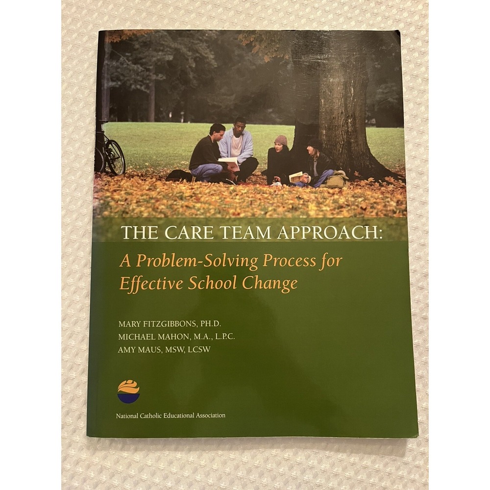 The Care Team Approach: A Problem-Solving Process‎ for Effective School Change